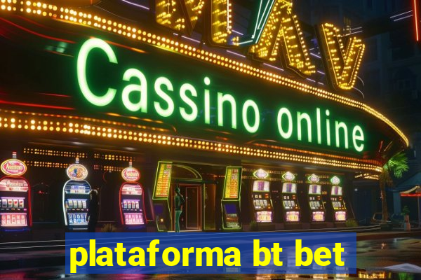 plataforma bt bet